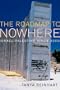 The Road Map to Nowhere: Israel/Palestine Since 2003