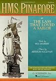 "HMS Pinafore or The Lass That Loved a Sailor Vocal Score" av Gilbert & Sullivan