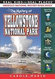 The Mystery at Yellowstone National Park (Real Kids, Real Places) (Real Kids! Real Places! (Paperback))