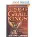 Genesis of the Grail Kings: The Explosive Story of Genetic Cloning and the Ancient Bloodline of Jesus