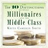 The Top 10 Distinctions Between Millionaires and the Middle Class