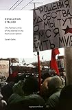Revolution stalled : the political limits of the internet in the post-Soviet sphere