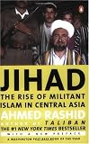 Jihad: The Rise of Militant Islam in Central Asia