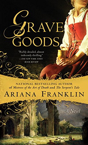 Grave Goods (Mistress of the Art of Death), by Ariana Franklin
