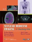 Nuclear Medicine Imaging: A Teaching File (LWW Teaching File Series)