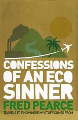 Confessions of an Eco Sinner: Tracking Down the Sources of My Stuff