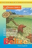 Belize Adventure Guide 6th Edition (Adventure Guides)