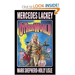 The Otherworld (The Serrated Edge) by Mercedes Lackey, Holly Lisle and Mark Shepherd