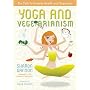 Yoga and Vegetarianism: The Diet of Enlightenment