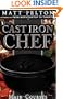 The Cast Iron Chef: The Main Course. With a wide range of dishes, and help on how to cook dutch oven in your home, dutch oven cooking has never been easier.