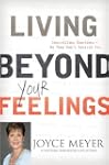 Living Beyond Your Feelings: Controll...