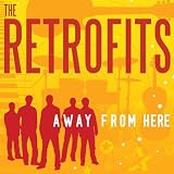 The Retrofits - Away From Here