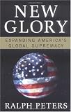 New Glory : Expanding America's Global Supremacy