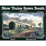 slow trains down south vol 2 deep in dixie