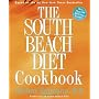 The South Beach Diet Cookbook: More Than 200 Delicious Recipes That Fit the Nation's Top Diet