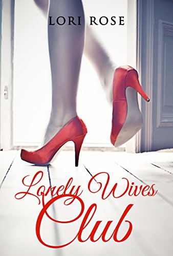 Lesbian Romance: Lonely Wives Club: An Urban Menage