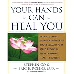 Your Hands Can Heal You: Pranic Healing Energy Remedies to Boost Vitality and Speed Recovery from Common Health Problems book cover