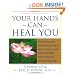 Your Hands Can Heal You: Pranic Healing Energy Remedies to Boost Vitality and Speed Recovery from Common Health Problems