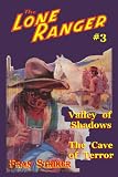  : The Lone Ranger #3: Valley of Shadows/The Cave of Terror