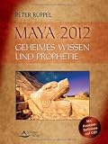 Produkt-Bild: Maya 2012: Geheimes Wissen und Prophetie