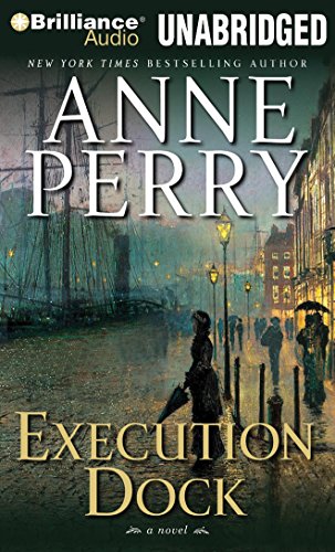 Execution Dock (William Monk Series), by Anne Perry
