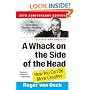 A Whack on the Side of the Head: How You Can Be More Creative