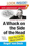 A Whack On The Side Of The Head: How You Can be More Creative