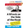 A Whack on the Side of the Head: How You Can Be More Creative