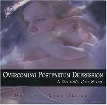 Overcoming Postpartum Depression, A Doctor's Own Story