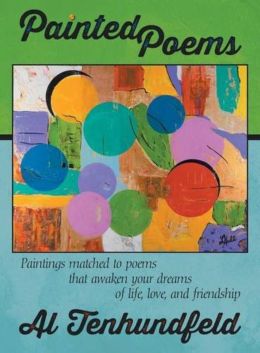 Painted Poems: Paintings matched to poems that awaken your dreams of life, love, and friendship
