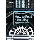 Collins Need to Know? How to Read a Building: Interpret a Building's Character and Style... by Building Types & Styles