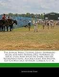 The Annual Music Festival Series: Bonnaroo Music and Arts Festival 2002, featuring DJ Logic, Old Crow Medicine Show, Soulive, Widespread Panic, ... Chemist, Jack Johnson, Jurassic 5, et. al.