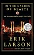 In the Garden of Beasts: Love, Terror, and an American Family in Hitler s Berlin (Random House Large Print)