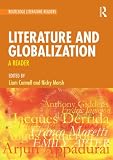Literature and Globalization: A Reader (Routledge Literature Readers)