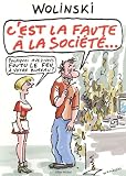 C'est la faute � la soci�t�...