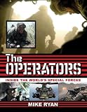 The Operators: Inside the Worlds Special Forces