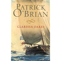 Clarissa Oakes (The Aubrey-Maturin Series, Book 15)