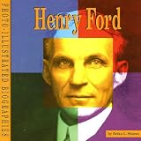 Henry Ford (Photo-Illustrated Biographies)