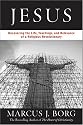 Jesus: Uncovering the Life, Teachings, and Relevance of a Religious Revolutionary