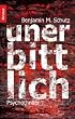 Unerbittlich: Psychothriller