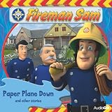 "Fireman Sam": Paper Plane Down and Other Stories (BBC Audio)