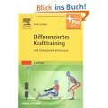 Differenziertes Krafttraining: mit Schwerpunkt Wirbels�ule - mit Zugang zum Elsevier-Portal