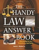 The Handy Law Answer Book (The Handy Answer Book Series)