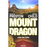 Mount Dragon, Labor des Todesvon "Douglas Preston"