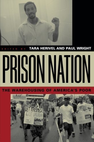 Prison Nation: The Warehousing of America's Poor by Tara Herivel, Paul Wright (2003) Paperback