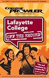 Lafayette College: Off the Record - College Prowler (College Prowler: Lafayette College Off the Record)
