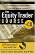 The Equity Trader Course (Wiley Trading)