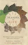 Seasons of life : the biological rhythms that living things need to thrive and survive