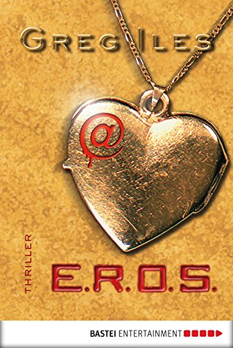 @E.R.O.S. (Allgemeine Reihe. Bastei Lübbe Taschenbücher) (German Edition)