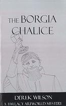 The Borgia Chalice: A Tim Lacy Artworld Mystery (Tim Lacy Series)